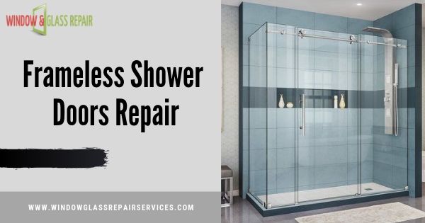 Frameless Shower Doors Repair
